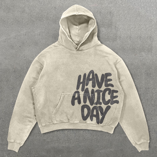 Have Anice Day Print Long Sleeve Hoodie