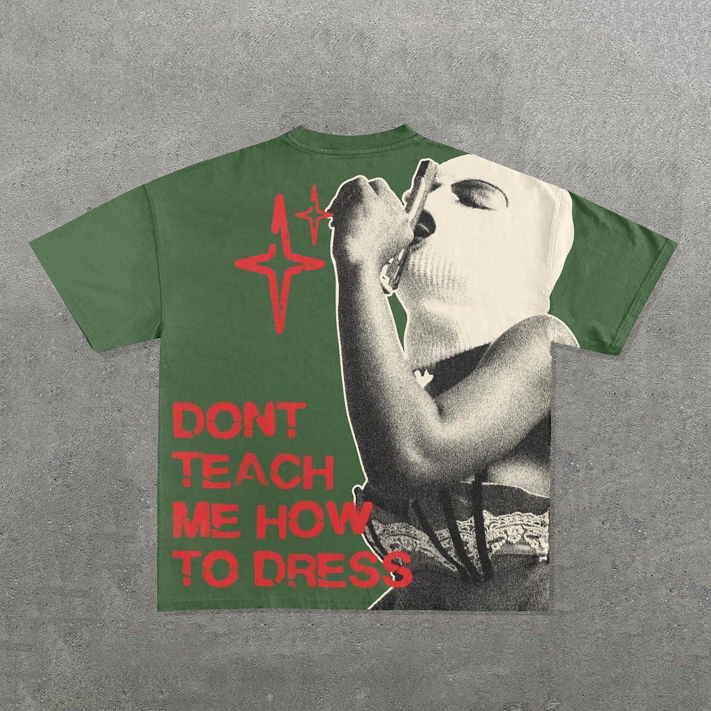 Don't Teach Me How To Dress Print T-Shirt